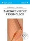 Kniha: Zátěžové metody v kardiologii (Václav Chaloupka, Lubomír Elbl a kolektiv). Grada, 2003 Kniha: Zátěžové metody v kardiologii (Václav Chaloupka, Lubomír Elbl a kolektiv). Grada, 2003