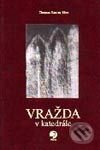 Kniha: Vražda v katedrále (T.S. Eliot). Petrus, 2002 Kniha: Vražda v katedrále (T.S. Eliot). Petrus, 2002