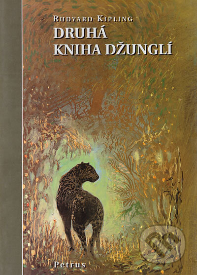 Druhá kniha džunglí / The second jungle book - Rudyard Kiplling, Petrus, 2002