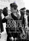 Kniha: Robert Doisneau (Jean-Claude Gautrand). Taschen, 2003 Kniha: Robert Doisneau (Jean-Claude Gautrand). Taschen, 2003