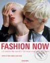 Kniha: Fashion Now (Avril Mair a Terry Jones). Taschen, 2003 Kniha: Fashion Now (Avril Mair a Terry Jones). Taschen, 2003