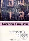 Oberanie raniek - Katarína Tomková, Hevi, 2003