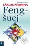Kniha: Základní kniha Feng-šuej (Richard Webster). Eugenika, 2003 Kniha: Základní kniha Feng-šuej (Richard Webster). Eugenika, 2003