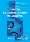 Poruchy kalciofosfátového metabolismu - Petr Broulík, Grada, 2003
