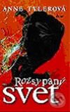Kniha: Rozsypaný svet (Anne Tyler). Ikar, 2003 Kniha: Rozsypaný svet (Anne Tyler). Ikar, 2003