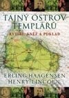 Kniha: Tajný ostrov templářů (Erling Haagensen a Henry Lincoln). BB/art, 2003 Kniha: Tajný ostrov templářů (Erling Haagensen a Henry Lincoln). BB/art, 2003