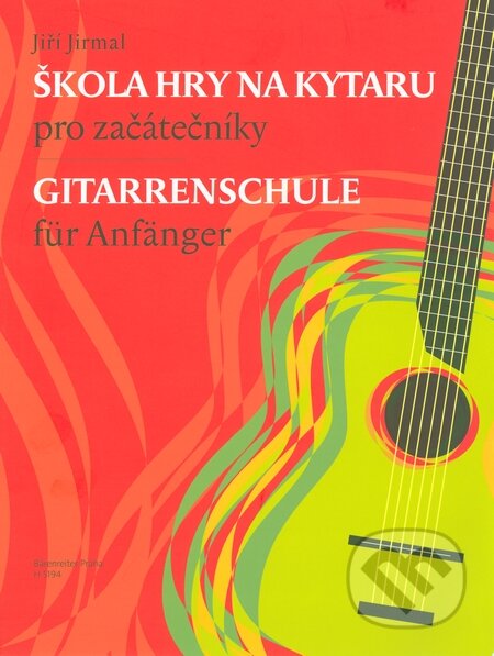 Kniha: Škola hry na kytaru - pro začátečníky (Jiří Jirmal). Bärenreiter Praha, 2012 Kniha: Škola hry na kytaru - pro začátečníky (Jiří Jirmal). Bärenreiter Praha, 2012