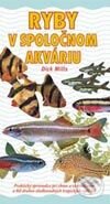 Kniha: Ryby v spoločnom akváriu (Autorský kolektív). Slovart, 2003 Kniha: Ryby v spoločnom akváriu (Autorský kolektív). Slovart, 2003
