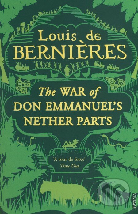 Kniha: War of Don Emmanuel's Nether Parts (Louis de Bernières). Vintage, 2002 Kniha: War of Don Emmanuel's Nether Parts (Louis de Bernières). Vintage, 2002