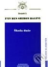 Škola duše – Její cesta a úskalí - Shimon Halevi, Volvox Globator, 2003
