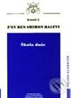 Kniha: Škola duše – Její cesta a úskalí (Shimon Halevi). Volvox Globator, 2003 Kniha: Škola duše – Její cesta a úskalí (Shimon Halevi). Volvox Globator, 2003