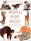 Kniha: Spoznaj svoju mačku (Bruce Fogle). Cesty Kniha: Spoznaj svoju mačku (Bruce Fogle). Cesty