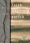 Kniha: Barva – stuktura – povrch (Kristin Ganzová a Sascha Kober). Grada, 2003 Kniha: Barva – stuktura – povrch (Kristin Ganzová a Sascha Kober). Grada, 2003