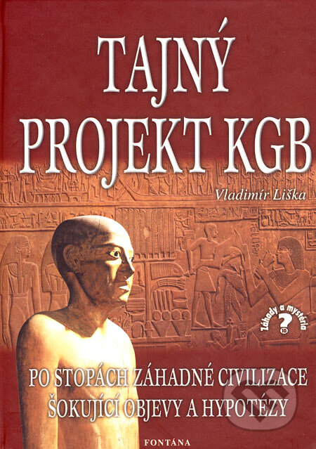 Kniha: Tajný projekt KGB (Vladimír Liška). Fontána, 2003 Kniha: Tajný projekt KGB (Vladimír Liška). Fontána, 2003