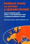 Kniha: Politické strany ve střední a východní Evropě (Autorský kolektív). Masarykova univerzita, 2003 Kniha: Politické strany ve střední a východní Evropě (Autorský kolektív). Masarykova univerzita, 2003