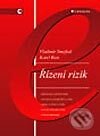 Kniha: Řízení rizik (Karel Rais a Vladimír Smejkal). Grada, 2003 Kniha: Řízení rizik (Karel Rais a Vladimír Smejkal). Grada, 2003