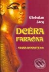 Kniha: Dcéra faraóna - Vojna dynastií (Christian Jacq). Motýľ, 2003 Kniha: Dcéra faraóna - Vojna dynastií (Christian Jacq). Motýľ, 2003