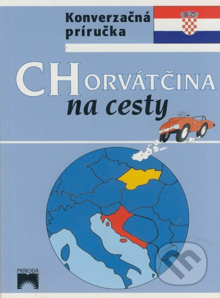 Kniha: Chorvatčina na cesty (Iveta Božoňová). Príroda, 2003 Kniha: Chorvatčina na cesty (Iveta Božoňová). Príroda, 2003