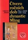 Čtvero ročních dob dynastie Ming - Timothy Brook, Vyšehrad, 2003