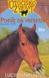 Kniha: Poník na verande (Lucy Danielsová). SPN - Mladé letá, 2003 Kniha: Poník na verande (Lucy Danielsová). SPN - Mladé letá, 2003