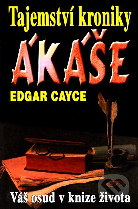 Tajemství kroniky Ákáše - Edgar Cayce, Eko-konzult, 2003