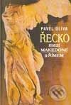 Kniha: Řecko mezi Makedonií a Římem (Pavel Oliva). Academia, 2003 Kniha: Řecko mezi Makedonií a Římem (Pavel Oliva). Academia, 2003