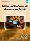 Kniha: Malá počítačová síť doma a ve firmě (Jaroslav Horák). Grada, 2003 Kniha: Malá počítačová síť doma a ve firmě (Jaroslav Horák). Grada, 2003