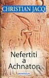 Kniha: Nefertiti a Achnaton (Christian Jacq). Remedium, 2003 Kniha: Nefertiti a Achnaton (Christian Jacq). Remedium, 2003