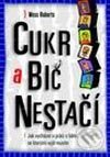 Kniha: Cukr a bič nestačí (Wess Roberts). ERA group, 2003 Kniha: Cukr a bič nestačí (Wess Roberts). ERA group, 2003
