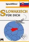 Kniha: Slowakisch für dich (Iveta Božoňová). Príroda, 2003 Kniha: Slowakisch für dich (Iveta Božoňová). Príroda, 2003