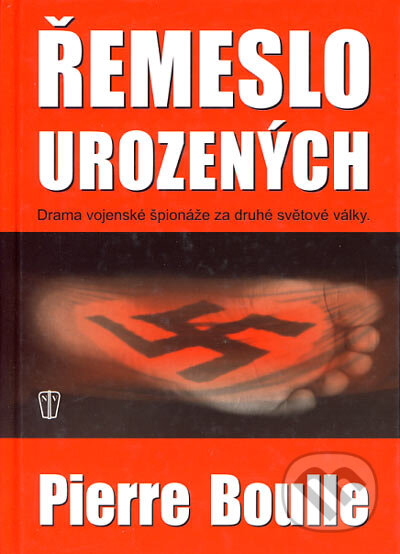 Kniha: Řemeslo urozených (Pierre Boulle). Naše vojsko CZ, 2003 Kniha: Řemeslo urozených (Pierre Boulle). Naše vojsko CZ, 2003