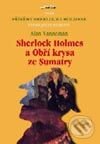 Kniha: Sherlock Holmes a Obří krysa ze Sumatry (Alan Vanneman). Jota, 2002 Kniha: Sherlock Holmes a Obří krysa ze Sumatry (Alan Vanneman). Jota, 2002