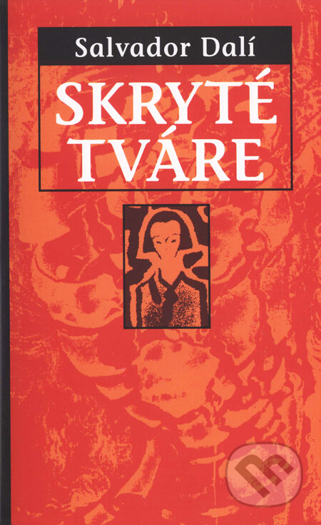 Kniha: Skryté tváre (Salvador Dalí). Slovart, 2003 Kniha: Skryté tváre (Salvador Dalí). Slovart, 2003