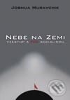 Kniha: Nebe na zemi (Joshua Muravchik). BB/art, 2003 Kniha: Nebe na zemi (Joshua Muravchik). BB/art, 2003