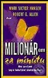 Milionárom za minútu - Mark Victor Hansen, Robert G. AllenMark, Ikar, 2003
