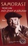Kniha: Samorast - Môj život s džezom (Peter Lipa). Ikar, 2003 Kniha: Samorast - Môj život s džezom (Peter Lipa). Ikar, 2003