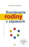 Kniha: Dozrievanie rodiny v zápasoch (František Sočufka). Don Bosco, 2001 Kniha: Dozrievanie rodiny v zápasoch (František Sočufka). Don Bosco, 2001