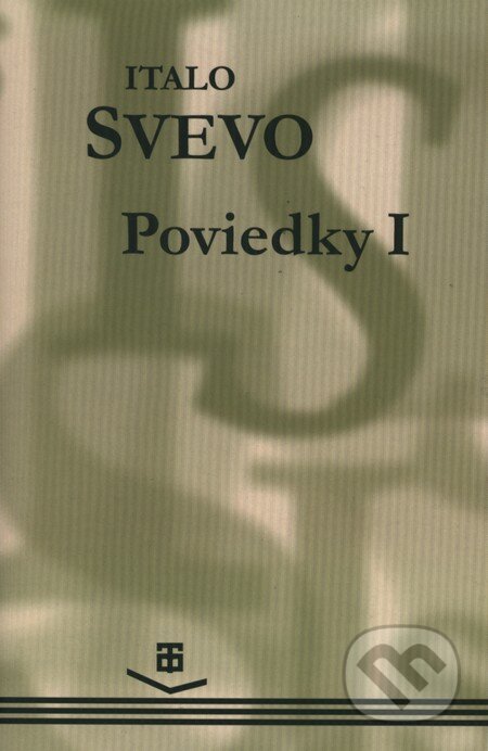 Kniha: Poviedky I (Italo Svevo). Tatran, 2003 Kniha: Poviedky I (Italo Svevo). Tatran, 2003