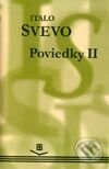 Kniha: Poviedky II (Italo Svevo). Tatran, 2003 Kniha: Poviedky II (Italo Svevo). Tatran, 2003