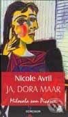 Kniha: Ja, Dora Maar (Nicole Avril). Remedium, 2003 Kniha: Ja, Dora Maar (Nicole Avril). Remedium, 2003