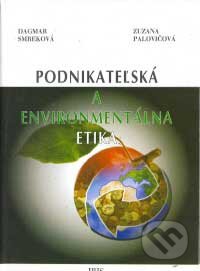 Kniha: Podnikateľská a enviromentálna etika (Dagmar Smreková a Zuzana Palovičová). IRIS, 2007 Kniha: Podnikateľská a enviromentálna etika (Dagmar Smreková a Zuzana Palovičová). IRIS, 2007