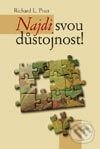 Kniha: Najdi svou důstojnost (Richard Pratt). Návrat domů, 2003 Kniha: Najdi svou důstojnost (Richard Pratt). Návrat domů, 2003