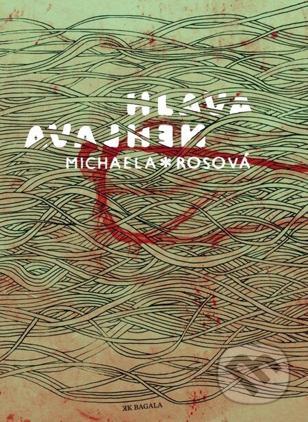 E-kniha: Hlava nehlava (Michaela Rosová). Koloman Kertész Bagala, 2009 E-kniha: Hlava nehlava (Michaela Rosová). Koloman Kertész Bagala, 2009