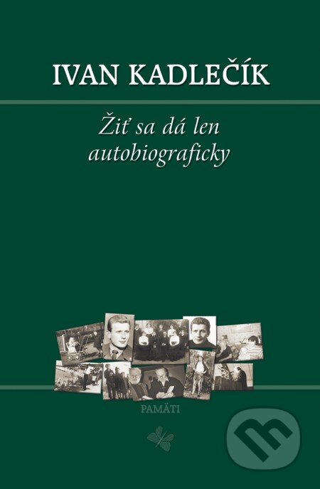 E-kniha: Žiť sa dá len autobiograficky (Ivan Kadlečík). Koloman Kertész Bagala, 2004 E-kniha: Žiť sa dá len autobiograficky (Ivan Kadlečík). Koloman Kertész Bagala, 2004
