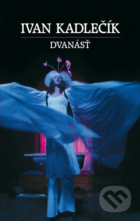 E-kniha: Dvanásť (Ivan Kadlečík). Koloman Kertész Bagala E-kniha: Dvanásť (Ivan Kadlečík). Koloman Kertész Bagala