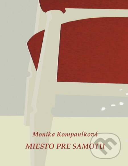 E-kniha: Miesto pre samotu (Monika Kompaníková). Koloman Kertész Bagala, 2003 E-kniha: Miesto pre samotu (Monika Kompaníková). Koloman Kertész Bagala, 2003