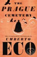 Kniha: The Prague Cemetery (Umberto Eco). Harvill Secker, 2011 Kniha: The Prague Cemetery (Umberto Eco). Harvill Secker, 2011