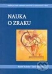 Kniha: Nauka o zraku (Rudolf Autrata a Jana Černá). Národní centrum ošetrovatelství (NCO NZO), 2006 Kniha: Nauka o zraku (Rudolf Autrata a Jana Černá). Národní centrum ošetrovatelství (NCO NZO), 2006
