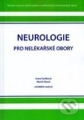 Kniha: Neurologie pro nelékařské obory (Ivana Tyrlíková). Národní centrum ošetrovatelství (NCO NZO), 2012 Kniha: Neurologie pro nelékařské obory (Ivana Tyrlíková). Národní centrum ošetrovatelství (NCO NZO), 2012