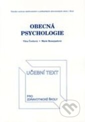 Kniha: Obecná psychologie (Věra Čechová). Národní centrum ošetrovatelství (NCO NZO), 2001 Kniha: Obecná psychologie (Věra Čechová). Národní centrum ošetrovatelství (NCO NZO), 2001